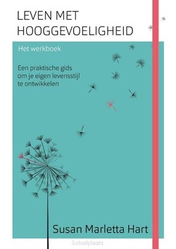 LEVEN MET HOOGGEVOELIGHEID-HET WERKBOEK - HART, SUSAN MARLETTA - 9789025906917