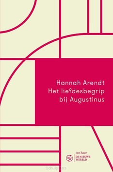 HET LIEFDESBEGRIP BIJ AUGUSTINUS - ARENDT, HANNAH - 9789025911539