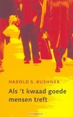 ALS 'T KWAAD GOEDE MENSEN TREFT