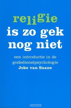 RELIGIE IS ZO GEK NOG NIET - SAANE, JOKE VAN - 9789025959487