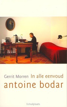 IN ALLE EENVOUD, ANTOINE BODAR + 128 - MORREN, G. - 9789025960087