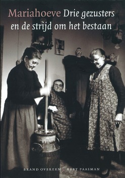 Mariahoeve drie gezusters en de strijd o - Overeem, B.; Paasman, B. - 9789026123306