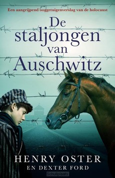 DE STALJONGEN VAN AUSCHWITZ - OSTER, HENRY; FORD, DEXTER - 9789026166723