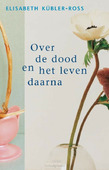 OVER DE DOOD EN HET LEVEN DAARNA