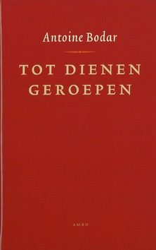 TOT DIENEN GEROEPEN - BODAR, A. - 9789026322914