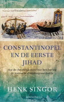 CONSTANTINOPEL EN DE EERSTE JIHAD - SINGOR, HENK - 9789026334559