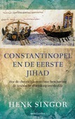 CONSTANTINOPEL EN DE EERSTE JIHAD