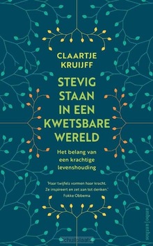 STEVIG STAAN IN EEN KWETSBARE WERELD - KRUIJFF, CLAARTJE - 9789026341410