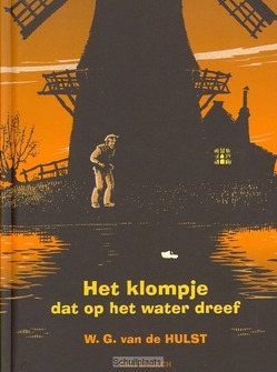 HET KLOMPJE DAT OP HET WATER DREEF - HULST, W.G. VAN DE - 9789026609114