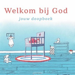 WELKOM BIJ GOD - 9789026621918