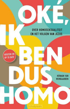 OKÉ, IK BEN DUS HOMO - WIJNGAARDEN, HERMAN VAN - 9789026625756