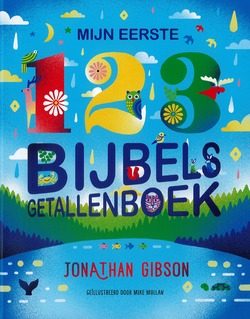 MIJN EERSTE 123 BIJBELS GETALLENBOEK - GIBSON, JONATHAN - 9789026628429