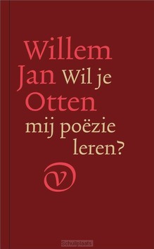 WIL JE MIJ POËZIE LEREN? - OTTEN, WILLEM JAN - 9789028222052