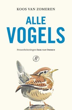 ALLE VOGELS - ZOMEREN, KOOS VAN - 9789029510622