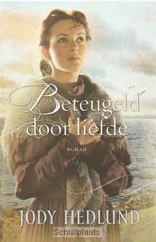 BETEUGELD DOOR LIEFDE - HEDLUND, JODY - 9789029723336