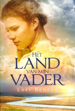 HET LAND VAN MIJN VADER - BENTON, LORI - 9789029723459