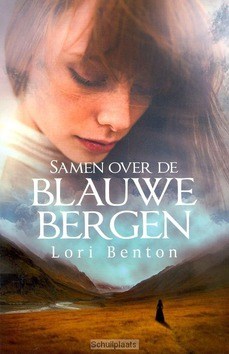 SAMEN OVER DE BLAUWE BERGEN - BENTON, LORI - 9789029724128