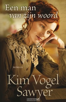 EEN MAN VAN ZIJN WOORD - VOGEL SAWYER, KIM - 9789029726672