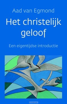 HET CHRISTELIJK GELOOF - EGMOND, AAD VAN - 9789029728140