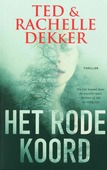 HET RODE KOORD - DEKKER, TED; DEKKER, RACHELLE - 9789029730129