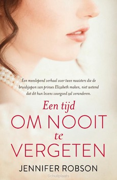 EEN TIJD OM NOOIT TE VERGETEN - ROBSON, JENNIFER - 9789029730242