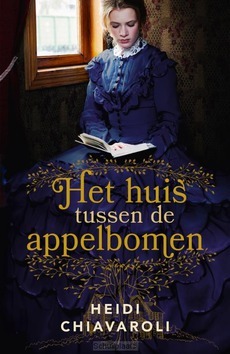 HET HUIS TUSSEN DE APPELBOMEN - CHIAVAROLI, HEIDI - 9789029731539