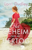 HET GEHEIM VAN DE HERTOG - DUDLEY, LORRI - 9789029733229