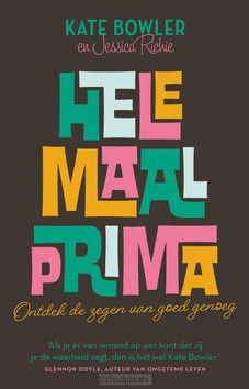 HELEMAAL PRIMA - BOWLER, KATE; RICHIE, JESSICA - 9789029733298
