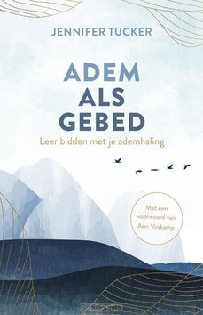 ADEM ALS GEBED - TUCKER, JENNIFER; VOSKAMP, ANN - 9789029735827