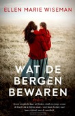 WAT DE BERGEN BEWAREN - WISEMAN, ELLEN MARIE - 9789029738743