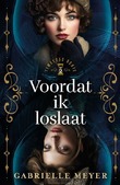 VOORDAT IK LOSLAAT - MEYER, GABRIELLE - 9789029738873