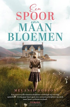 EEN SPOOR VAN MAANBLOEMEN - DOBSON, MELANIE - 9789029740357