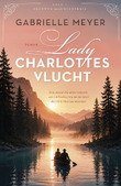 LADY CHARLOTTES VLUCHT - MEYER, GABRIELLE - 9789029741903