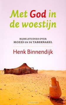 MET GOD IN DE WOESTIJN - BINNENDIJK, H. - 9789029796484