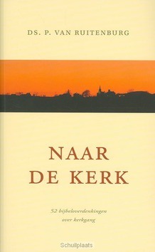 NAAR DE KERK - RUITENBURG - 9789033121128