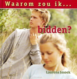 WAAROM ZOU IK BIDDEN - SNOEK - 9789033121517