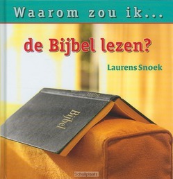 WAAROM ZOU IK DE BIJBEL LEZEN - SNOEK - 9789033122262