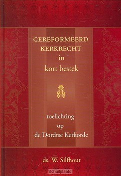 GEREFORMEERD KERKRECHT IN KORT BESTEK - SILFHOUT, W. - 9789033123412