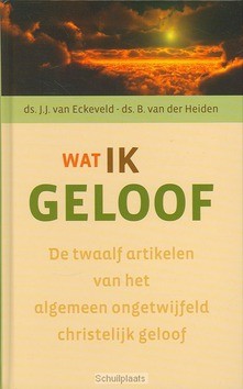WAT IK GELOOF - ECKEVELD/HEIDEN - 9789033123610