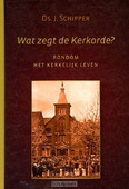 WAT ZEGT DE KERKORDE?