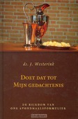 DOET DAT TOT MIJN GEDACHTENIS