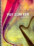 TOT ZIJN EER LIEDBUNDEL