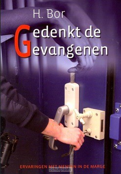 GEDENKT DE GEVANGENEN - BOR, H. - 9789033125874