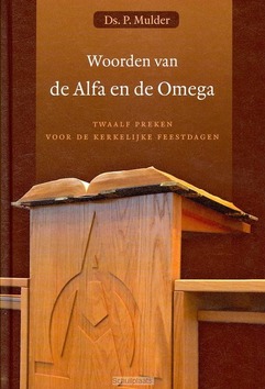 WOORDEN VAN DE ALFA EN DE OMEGA - MULDER, P. - 9789033125935
