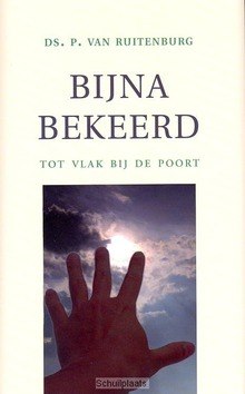 BIJNA BEKEERD - RUITENBURG, P. VAN - 9789033126116