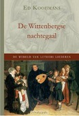WITTENBERGSE NACHTEGAAL - KOOIJMANS, ED. - 9789033126239