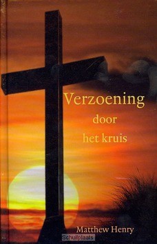 VERZOENING DOOR HET KRUIS - HENRY, MATTHEW - 9789033126314