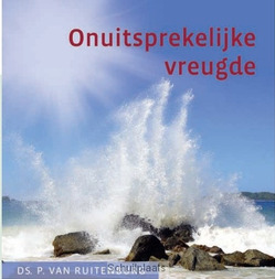 ONUITSPREKELIJKE VREUGDE - RUITENBURG, P. VAN - 9789033126567