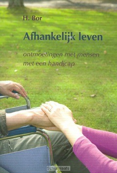 AFHANKELIJK LEVEN - BOR, H. - 9789033126772
