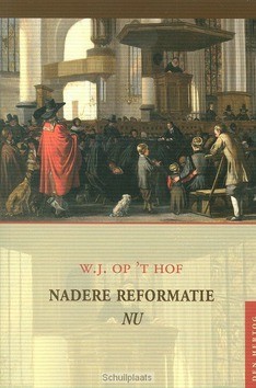 NADERE REFORMATIE NU - HOF, W.J. OP 'T - 9789033126833